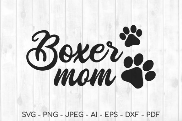 Boxer Mom Svg, Boxer Dog Svg, Boxer Svg Graphics and Crafts Review