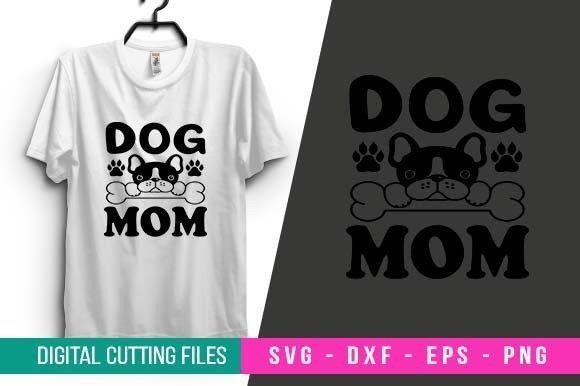 Dog Mom SVG Design for Dog T-shirt Graphics and Crafts