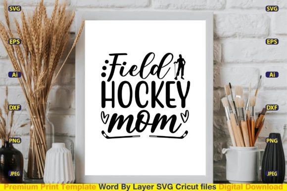 Field Hockey Mom SVG Design Cut Files for Graphics and Crafts