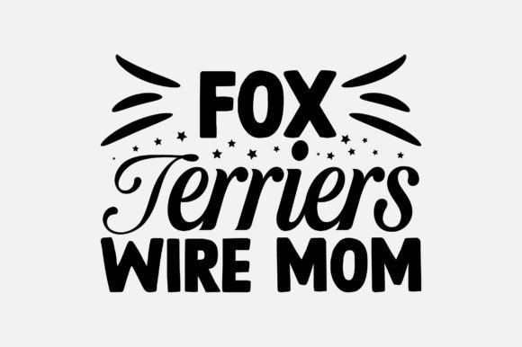 Fox Terriers Wire Mom SVG Design: Graphics and Crafts for Brand Storytelling