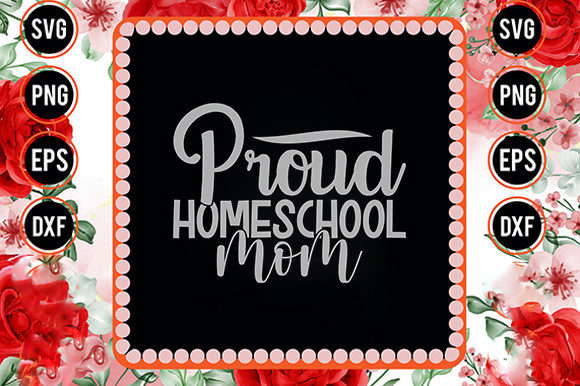 Homeschool Mom Svg Design, Proud Graphics and Crafts Review