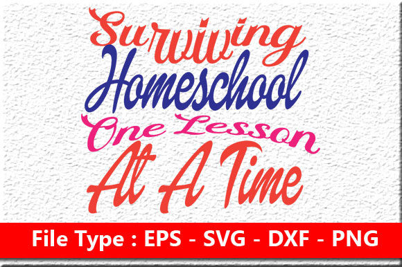 Homeschool Mom Svg Design, Surviving Homeschool Graphics and Crafts