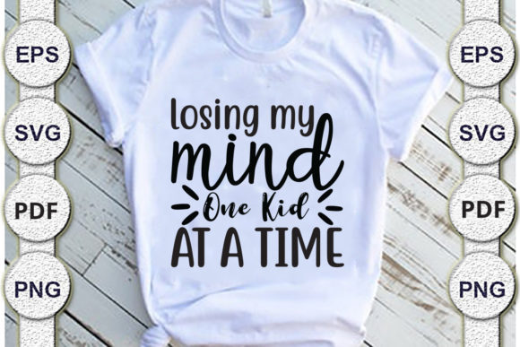 Losing My Mind One Kid at a Time Mom Svg Graphics and Crafts Review