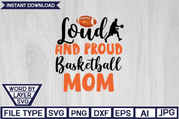 Loud and Proud Basketball Mom SVG DESIGN Graphics and Crafts Review