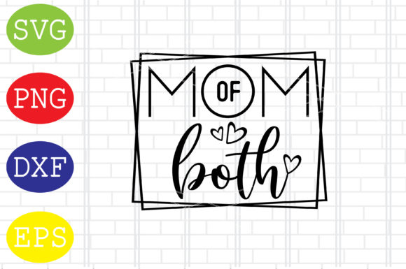 Mom of Both Svg, Mom Svg Graphics and Crafts Review
