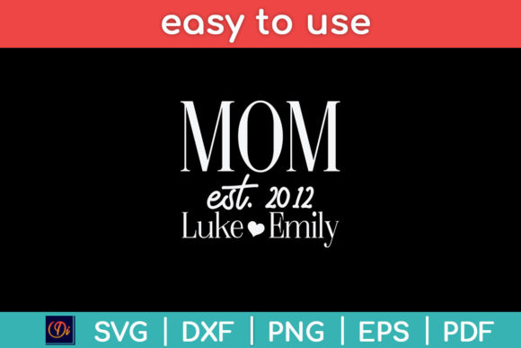 Mom Personalized Mother Outfit Mom Svg Graphics and Crafts
