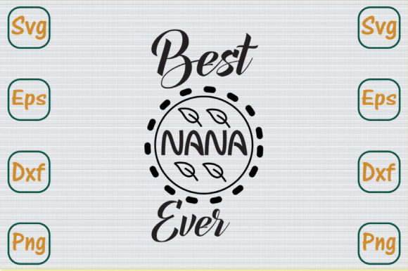 Mom Svg Design, Best Nana Ever Graphics and Crafts Review