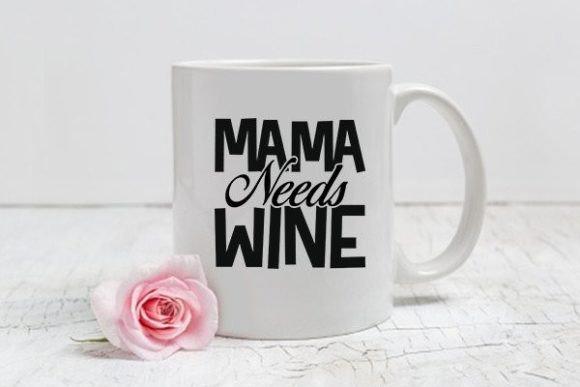 Mom Svg Design, Mama Needs Wine Graphics and Crafts