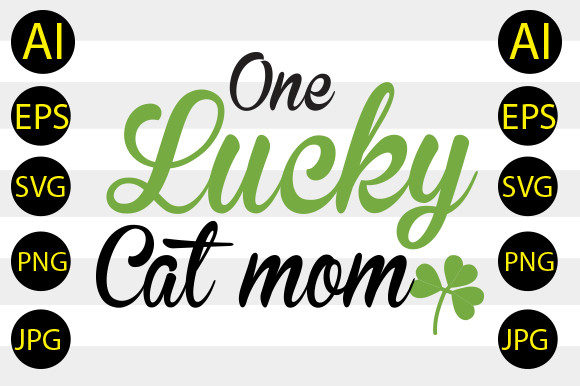 One Lucky Cat Mom SVG Graphics for Crafts and Branding
