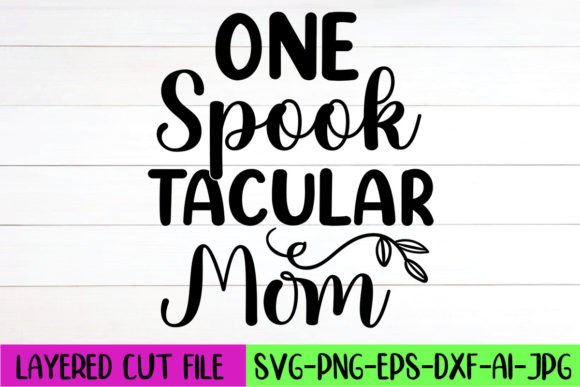 One Spook Tacular Mom SVG Design: Graphics and Crafts Review