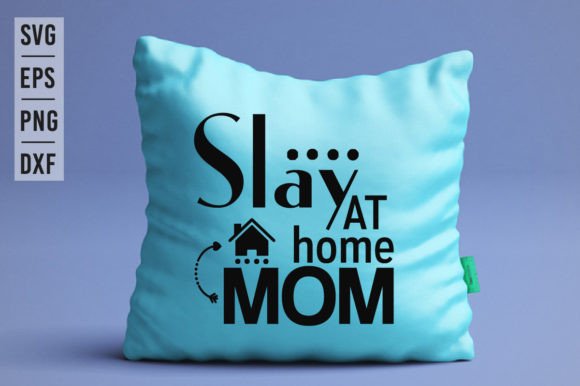 Slay at Home Mom SVG Design Review